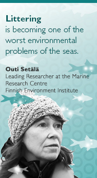 Leading researcher Outi Setälä: Littering is becoming one of the worst environmental problems of the seas.